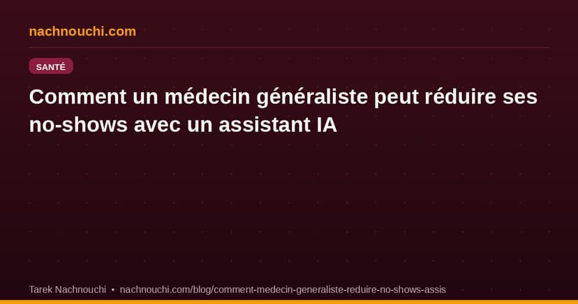 How a General Practitioner Can Reduce No-Shows by 35% with an AI Appointment Assistant